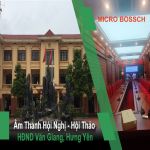 Hệ Thống Âm Thanh Phòng Họp HĐND Văn Giang Hưng Yên